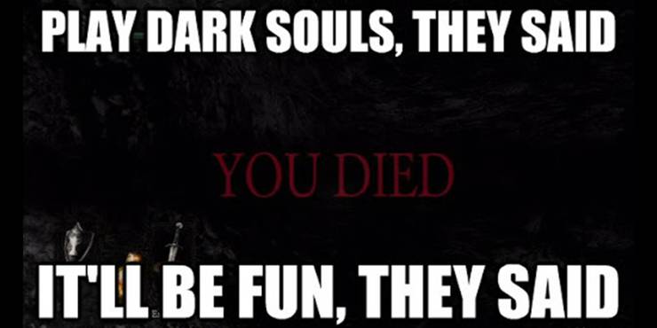 Dark Souls 10 Hilarious You Died Memes That Are Too Funny