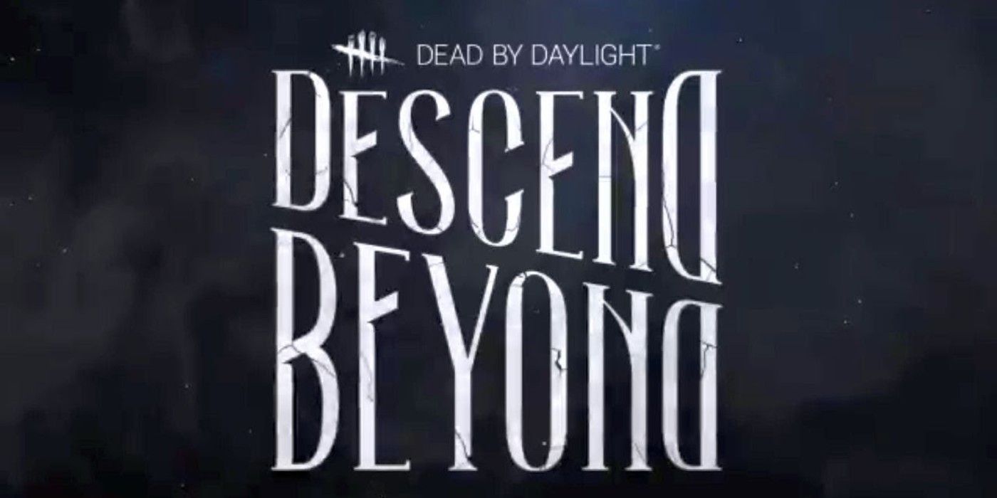 Dead By Daylight Descend Beyond Chapter Gets Release Date