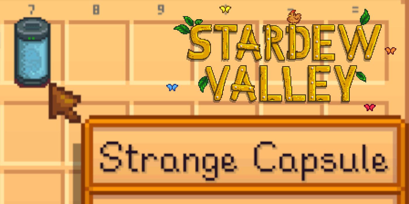 Stardew Valley What Is The Strange Capsule For Game Rant Laptrinhx